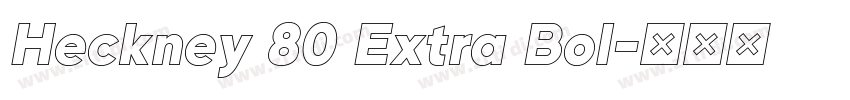 Heckney 80 Extra Bol字体转换